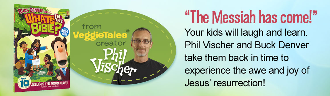 The Messiah has come!
Your kids will laugh and learn. Phil Vischer and Buck Denver take them back in time to experience the awe and joy of Jesus’ resurrection!
