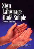 Sign Language Made Simple, Second Edition