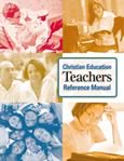 Christian Education Teachers Reference Manual