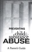 Preventing Child and Substance Abuse: A Parent's Guide - English