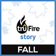 Tru Fire Story: Fall, 0-50 kids