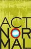 Act Normal Small Group Study Guide & Action Journal
