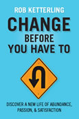 Change Before You Have To