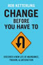 Change Before You Have To