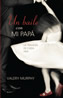 Un Baile con Mi Papá ( Dancing with My Daddy Spanish)