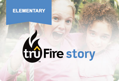 Tru Fire Story