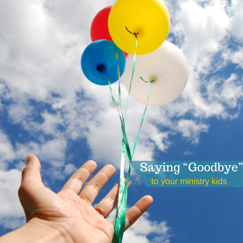 How Do You Say “Goodbye” To Your Ministry Kids? http://bit.ly/WKoJeT #kidmin