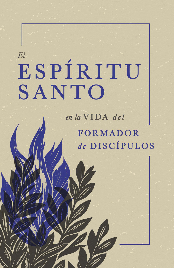 El Espíritu Santo en La Vida Del Formador De Discípulos