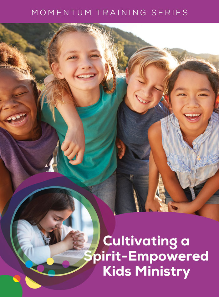 Cultivating a Spirit-Empowered Kids Ministry