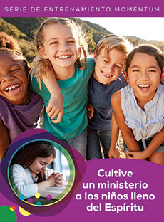 Cultive un ministerio a los niños llenos del Espíritu