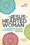 The Jesus-Hearted Woman 
