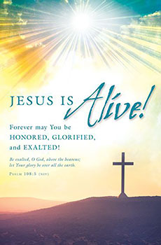 Easter Bulletin—Jesus is Alive! Ps 108:5 NIV pkg of 100