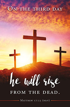 Bulletins—Easter, On the Third Day He Will Rise
