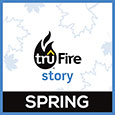 Tru Fire Story: Spring, 50+ kids