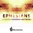 Tru Fire Identity: Ephesians