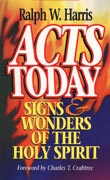 Acts Today: Signs & Wonders of the Holy Spirit