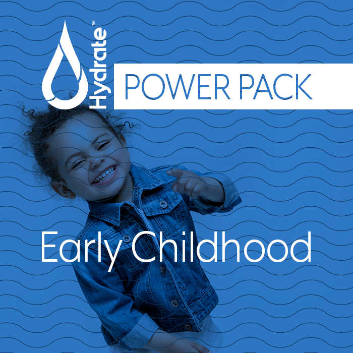 Hydrate Power Pack: Early Childhood